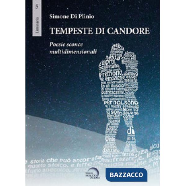 Tempeste di candore. Poesie sconce multidimensionali
