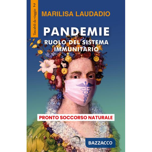 Pandemie. Ruolo del sistema immunitario. Pronto soccorso naturale