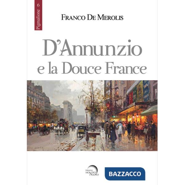 D'Annunzio e la douce France