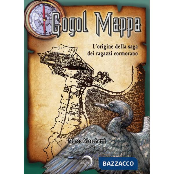 Gogol mappa. L'origine della saga dei ragazzi cormorano
