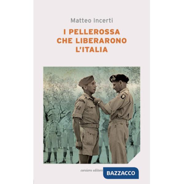 Pellerossa che liberarono l'Italia (I)