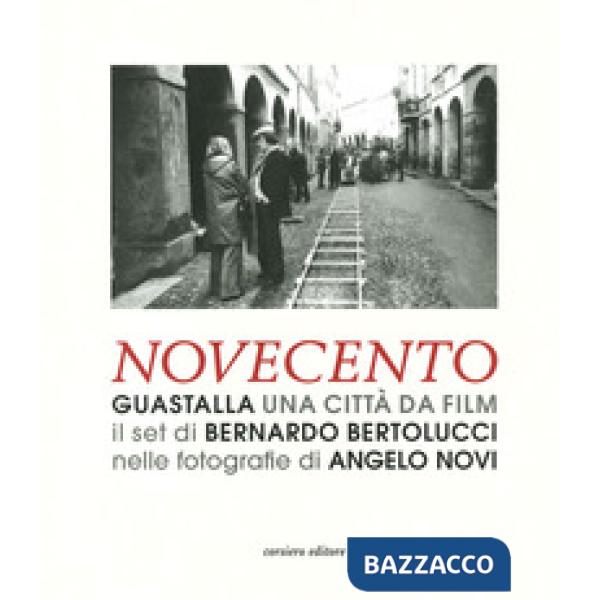 Guastalla una città da cinema. Novecento. Ediz. illustrata