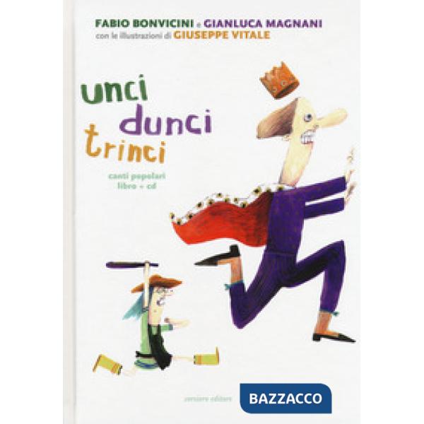 Unci dunci trinci. Ediz. a colori. Con CD-Audio