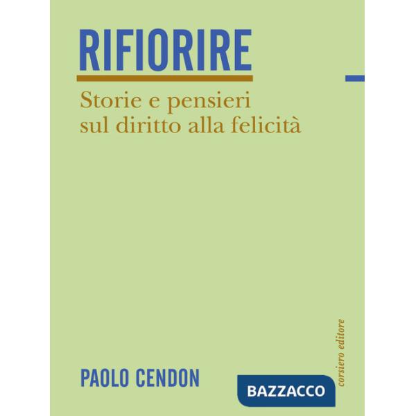 Rifiorire. Storie e pensieri sul diritto alla felicità