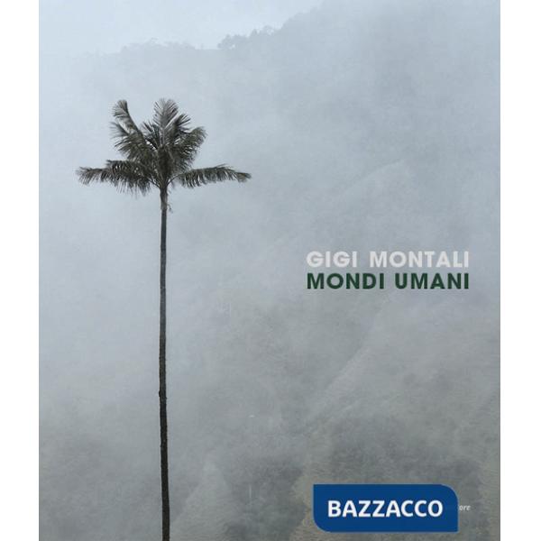 Mondi umani. Ediz. a colori