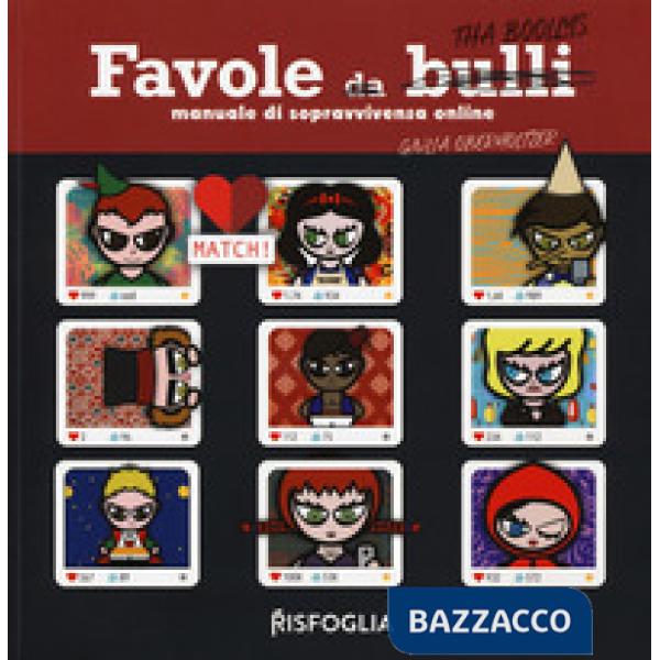 Favole da bulli. Manuale di sopravvivenza online. Tha Boollys
