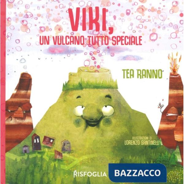 Viki, un vulcano tutto speciale. Ediz. a colori