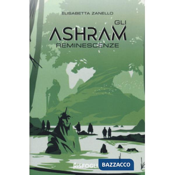 Reminescenze. Gli Ashram. Vol. 2