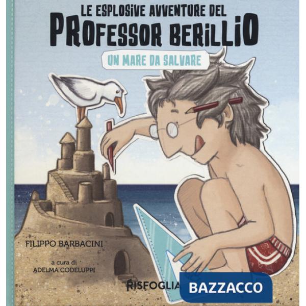 Mare da salvare. Le esplosive avventure del professor Berillio (Un)