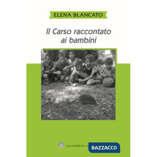 Carso raccontato ai bambini (Il)