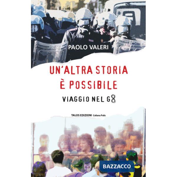 Altra storia è possibile. Viaggio nel g8 (Un')