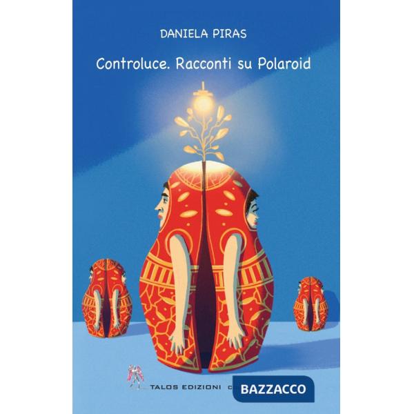 Controluce. Racconti su polaroid