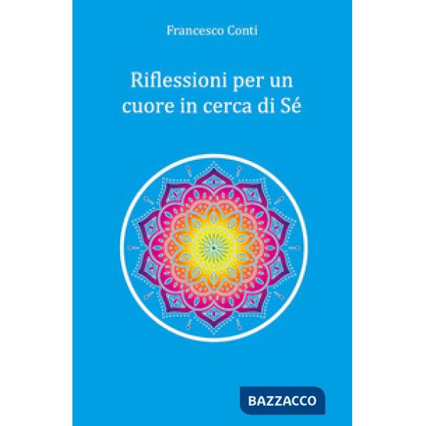 Riflessioni per un cuore in cerca di sé