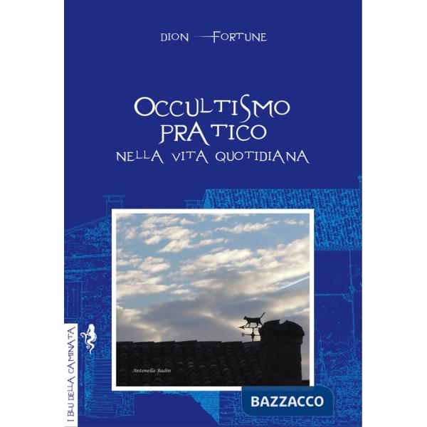 Occultismo pratico. Nella vita quotidiana