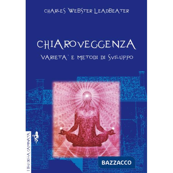 Chiaroveggenza. Varietà e metodi di sviluppo