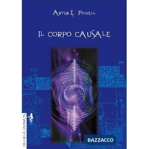 Corpo causale. L'eredità della reincarnazione (Il)