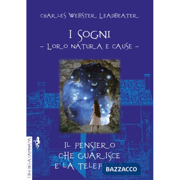 Sogni. Il pensiero che guarisce e la telepatia. Loro natura e cause