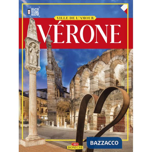 Vérone. Ville de l'Amour