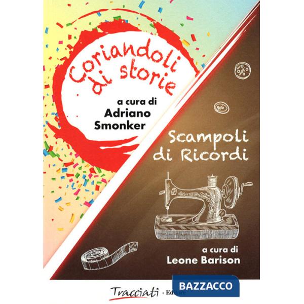 Coriandoli di storie-Scampoli di ricordi