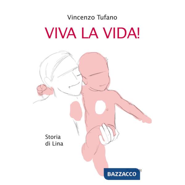 Viva la vida! Storia di Lina. Nuova ediz.