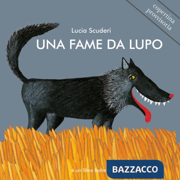 Fame da lupo. Ediz. illustrata (Una)