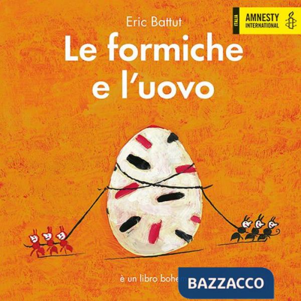Formiche e l'uovo. Ediz. a colori (Le)