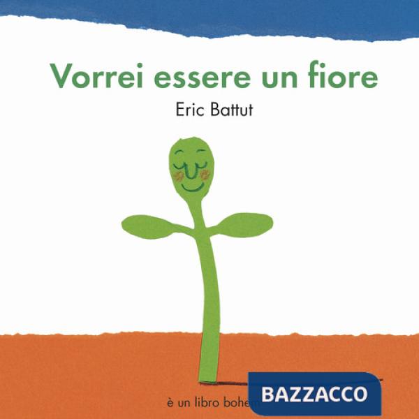 Vorrei essere un fiore. Ediz. a colori