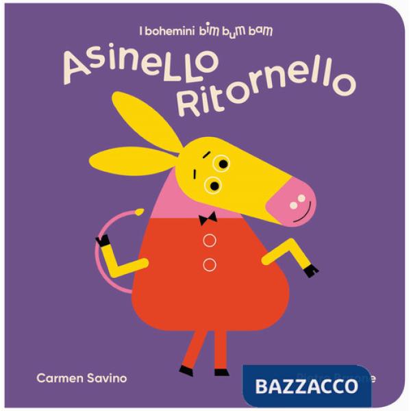 Asinello ritornello. Ediz. illustrata