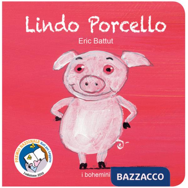 Lindo Porcello. Ediz. a colori