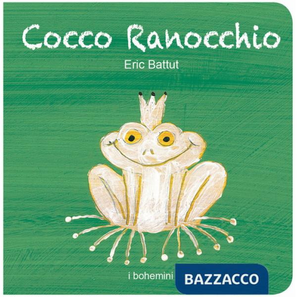 Cocco ranocchio. Ediz. illustrata