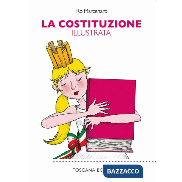 Costituzione illustrata. Ediz. illustrata (La)
