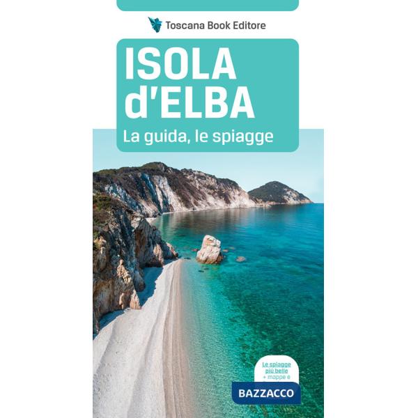 Isola d'Elba. La guida, le spiagge