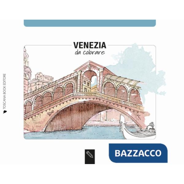 Venezia da colorare. Ediz. illustrata