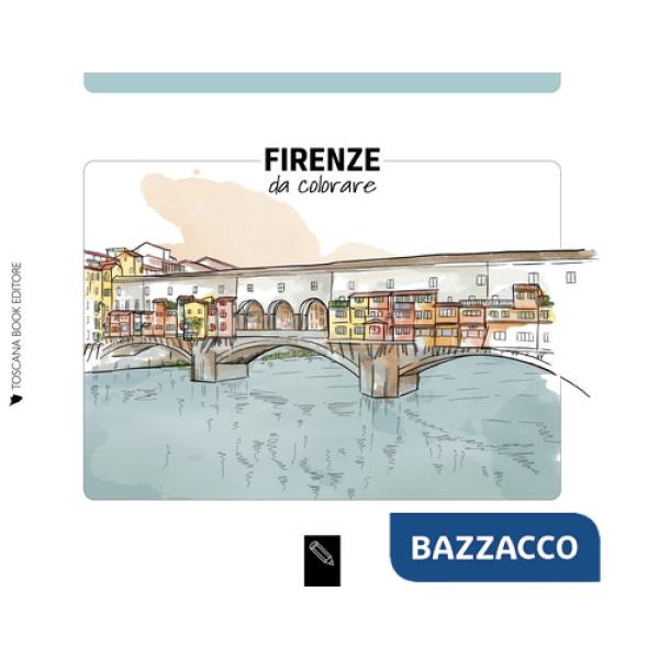 Firenze da colorare-Florence coloring book. Ediz. bilingue