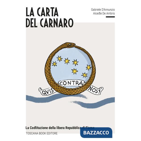 Carta del Carnaro. La Costituzione della Libera Repubblica di Fiume (La)