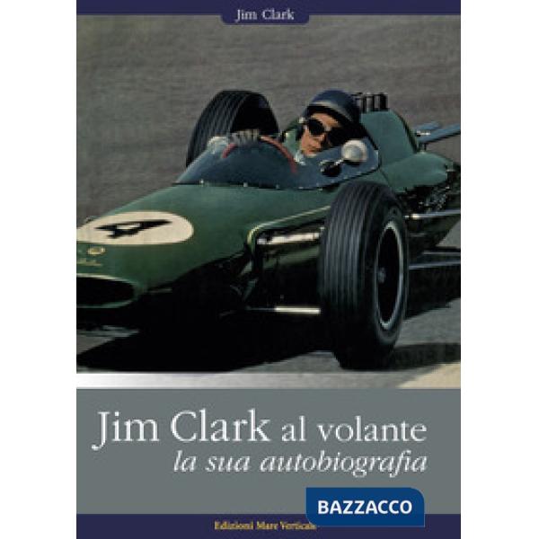 Jim Clark al volante. La sua autobiografia