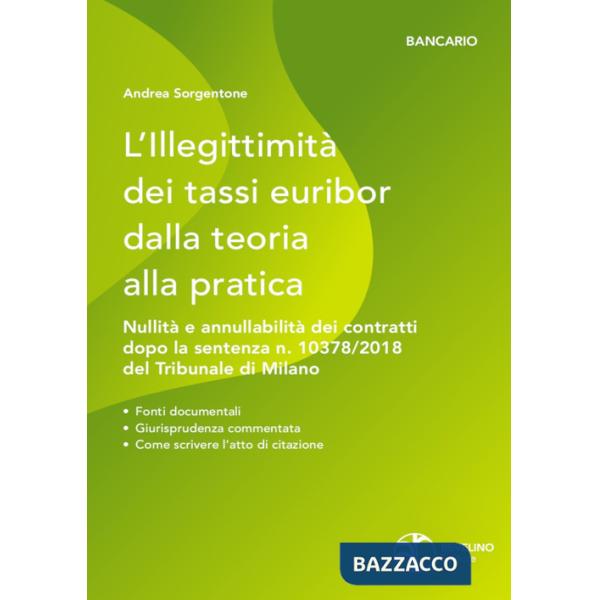 Illegittimità dei tassi Euribor dalla teoria alla pratica. Nullità e annullabilità dei contratti che vi fanno riferimento dopo l