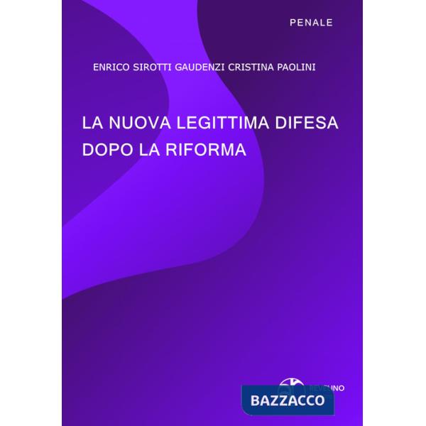 Nuova legittima difesa dopo la riforma (La)