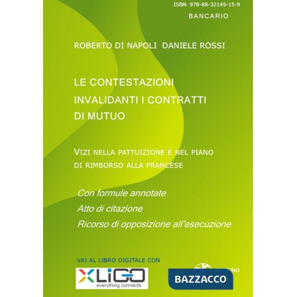 Contestazioni invalidanti i contratti di mutuo. Vizi nella pattuizione e nel piano di rimborso alla francese (Le)
