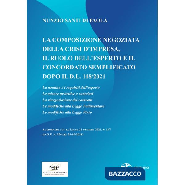 Composizione negoziata della crisi d'impresa, il ruolo dell'esperto e il concordato semplificato dopo il D.L. 118/2021. Aggiorna