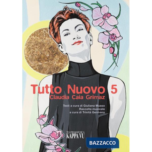 Tutto nuovo 5. Claudia Caia Grimaz. Con 2 CD-Audio