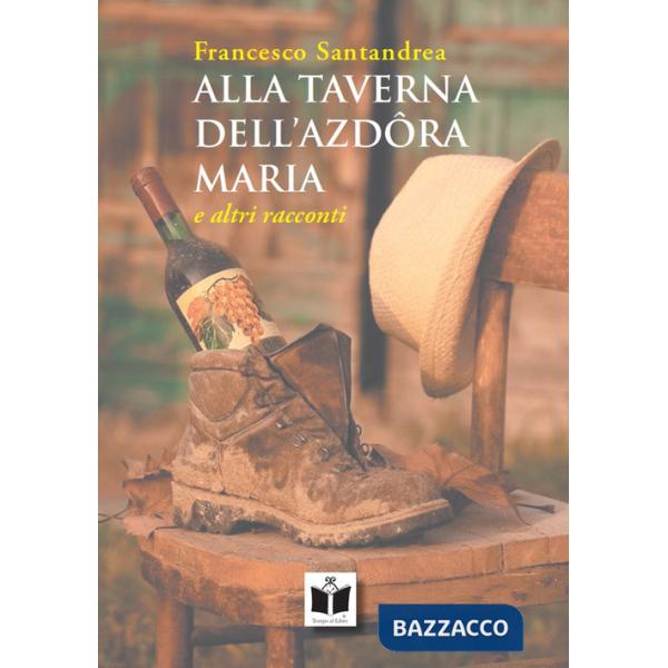 Alla taverna dell'azdora Maria e altri racconti