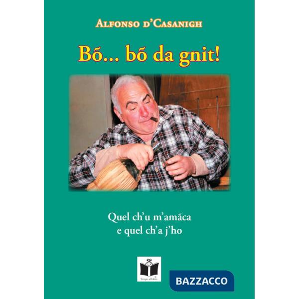 Bõ... bõ da gnit! Testo romagnolo