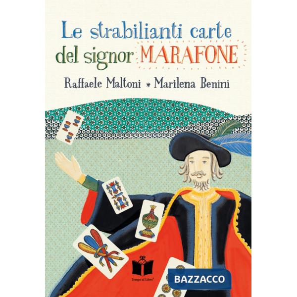 Strabilianti carte del signor Marafone. Ediz. illustrata (Le)