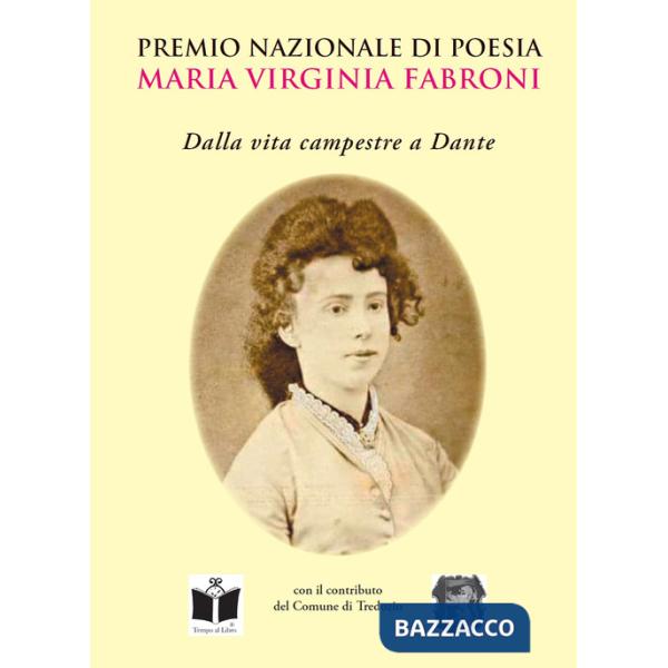 Premio nazionale di poesia «Maria Virginia Fabroni». Dalla vita campestre a Dante