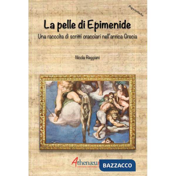 Pelle di Epimenide. Una raccolta di scritti oracolari nell'antica Grecia (La)