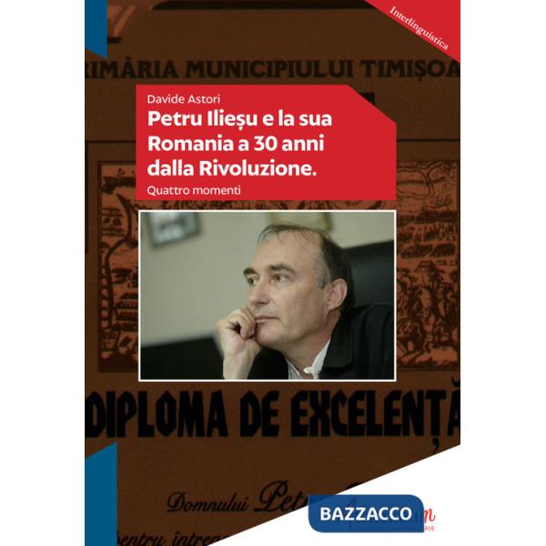 Petru Iliesu e la sua Romania a 30 anni dalla rivoluzione. Quattro momenti