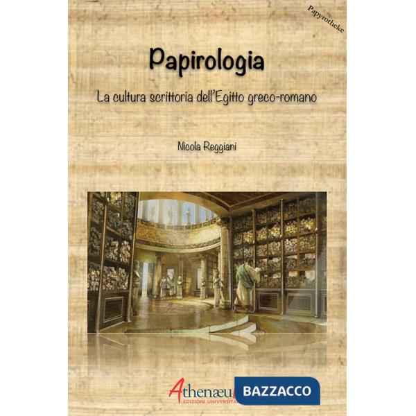 Papirologia. La cultura scrittoria dell'Egitto greco-romano