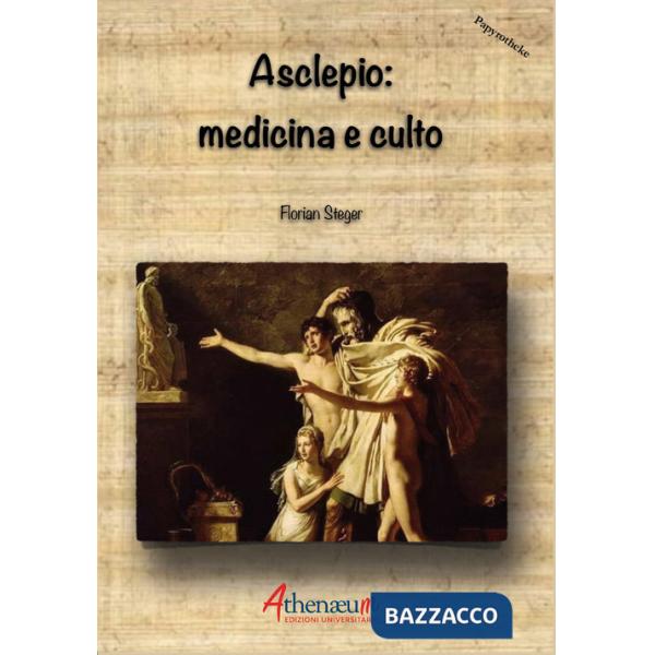 Asclepio: medicina e culto