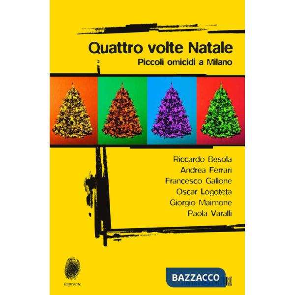 Quattro volte Natale. Piccoli omicidi a Milano